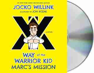 Marc's Mission: Way Of The Warrior Kid (a Novel) by JOCKO WILLINK
