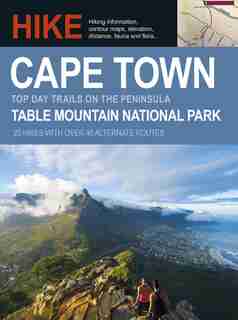 Hike Cape Town: Top Day Trails On The Peninsula by Fiona Mcintosh