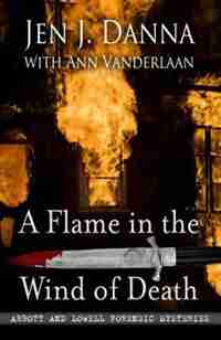 A Flame In The Wind Of Death: (Large Print) by Jen J. Danna