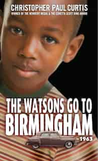 The Watsons Go To Birmingham - 1963: (Large Print) by Christopher Paul Curtis