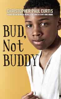 Bud, Not Buddy: (Large Print) by Christopher Paul Curtis