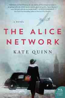 The Alice Network: (Large Print) by Kate Quinn