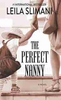 The Perfect Nanny: (Large Print) by Leila Slimani