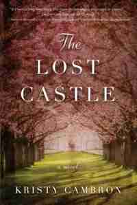 The Lost Castle: (Large Print) by Kristy Cambron