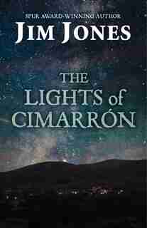 The Lights Of Cimarrón by Jim Jones