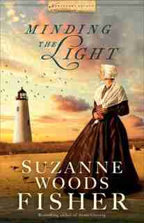 Minding The Light: (Large Print) by Suzanne Woods Fisher