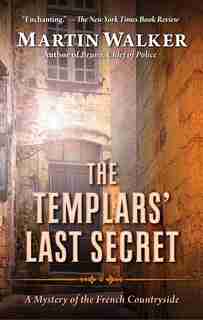 The Templars' Last Secret: (Large Print) by Martin Walker