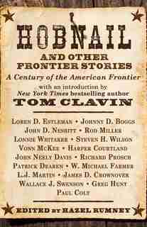 Hobnail And Other Frontier Stories: A Century Of The American Frontier by Loren D. Estleman