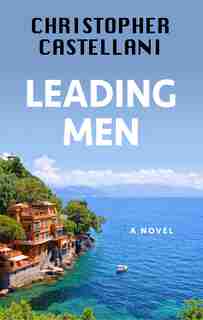 Leading Men by Christopher Castellani