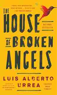 The House Of Broken Angels by Luis Alberto Urrea
