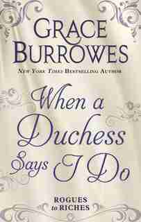 When A Duchess Says I Do by Grace Burrowes