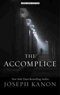 The Accomplice by JOSEPH KANON
