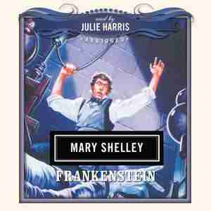 Frankenstein: Classics Read By Celebrities Series by Mary Shelley