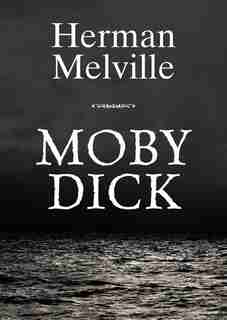 Moby-dick: Classic Collection by Herman Melville