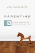 Parenting: 14 Gospel Principles That Can Radically Change ...