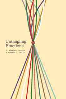 Untangling Emotions: God's Gift Of Emotions by J. Alasdair Groves