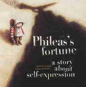 Phileas's Fortune: A Story About Self-Expression by Valeria Docampo