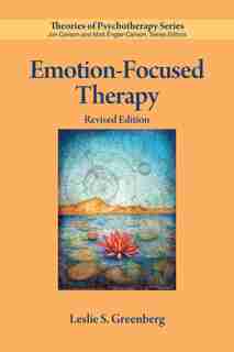 Emotion-focused Therapy by Leslie S. Greenberg