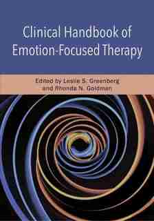 Clinical Handbook Of Emotion-focused Therapy by Leslie S. Greenberg