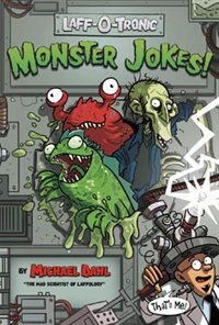 Laff-O-Tronic Monster Jokes! by Michael Dahl