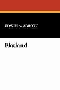 Flatland by Edwin A. Abbott