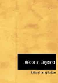 Afoot in England (Large Print Edition) by William Henry Hudson