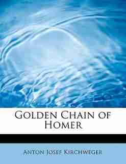 Golden Chain Of Homer by Anton Josef Kirchweger