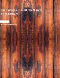The Taming of the Shrew by William Shakespeare