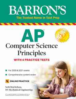 AP Computer Science Principles: With 4 Practice Tests by Seth Reichelson