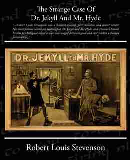 The Strange Case of Dr. Jekyll and Mr. Hyde by Robert Louis Stevenson