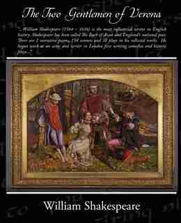 The Two Gentlemen of Verona by William Shakespeare