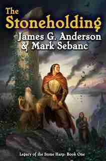 The Stoneholding by James G. Anderson