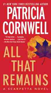 All That Remains: Scarpetta 3 by Patricia Cornwell