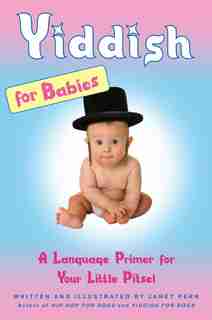 Yiddish for Babies by Janet Perr