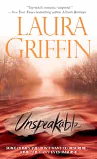 Unspeakable by Laura Griffin
