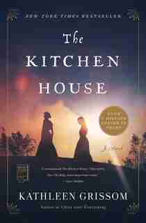 The Kitchen House: A Novel by Kathleen Grissom