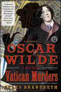 Oscar Wilde and the Vatican Murders: A Mystery by Gyles Brandreth