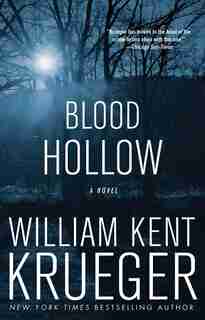Blood Hollow: A Novel by William Kent Krueger