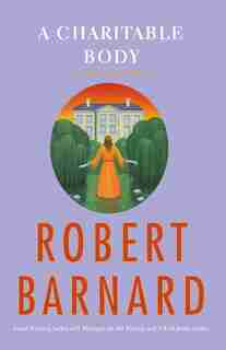 A Charitable Body: A Novel of Suspense by Robert Barnard