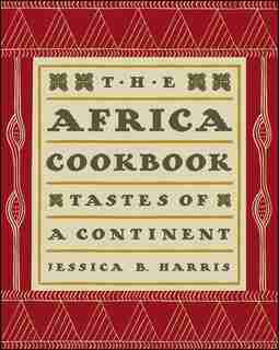 The Africa Cookbook: Tastes of a Continent by Jessica B. Harris