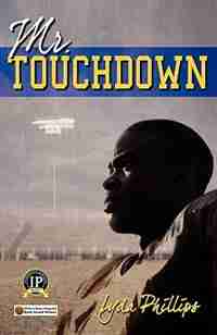 Mr. Touchdown by Lyda Phillips