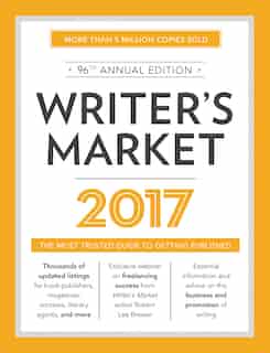 Writer's Market 2017: The Most Trusted Guide To Getting Published de Robert Lee Brewer