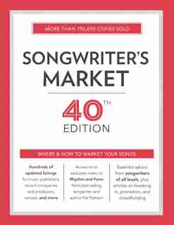 Songwriter's Market 40th Edition: Where & How To Market Your Songs by Cris Freese