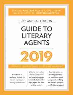 Guide to Literary Agents 2019: The Most Trusted Guide to Getting Published by Robert Lee Brewer
