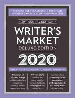 Writer's Market Deluxe Edition 2020: The Most Trusted Guide To Getting Published by Robert Lee Brewer