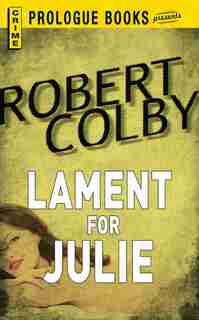 Lament For Julie by Robert Colby
