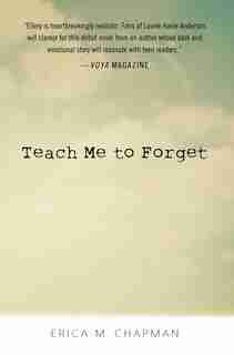 Teach Me To Forget by Erica M. Chapman