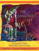 The Dangerous Pet by Thomas F. Siems