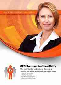 CEO Communication Skills: Verbal Skills to Inspire Passion by Made For Success