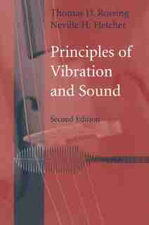 Principles of Vibration and Sound by Thomas D. Rossing